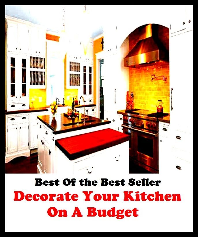 Best of the Best Sellers Decorate Your Kitchen On A Budget (gallary, cookhouse, kitchenette, cooks room, canteen, cuisine,mess,eat in, cookery scullery)