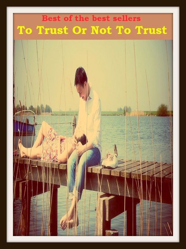 Best of the Best Sellers To Trust Or Not To Trust ( belief, faith, trust, credit, credence, troth, reliance, belief, confidence, satisfaction )
