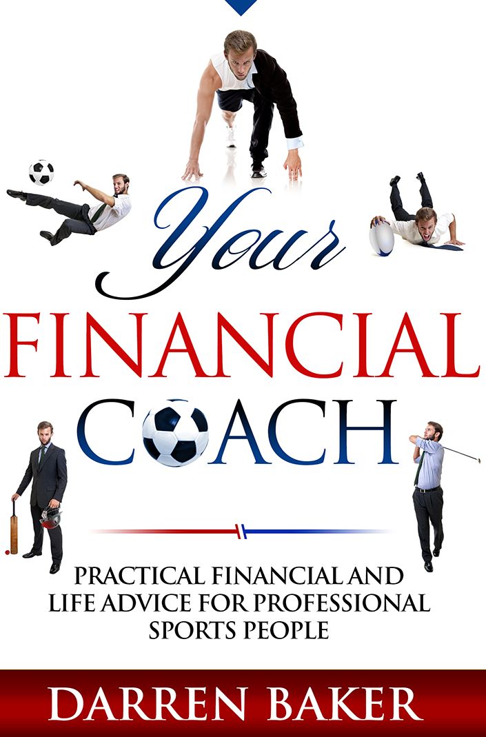 Your Financial Coach: Practical financial and life advice for professional sports people