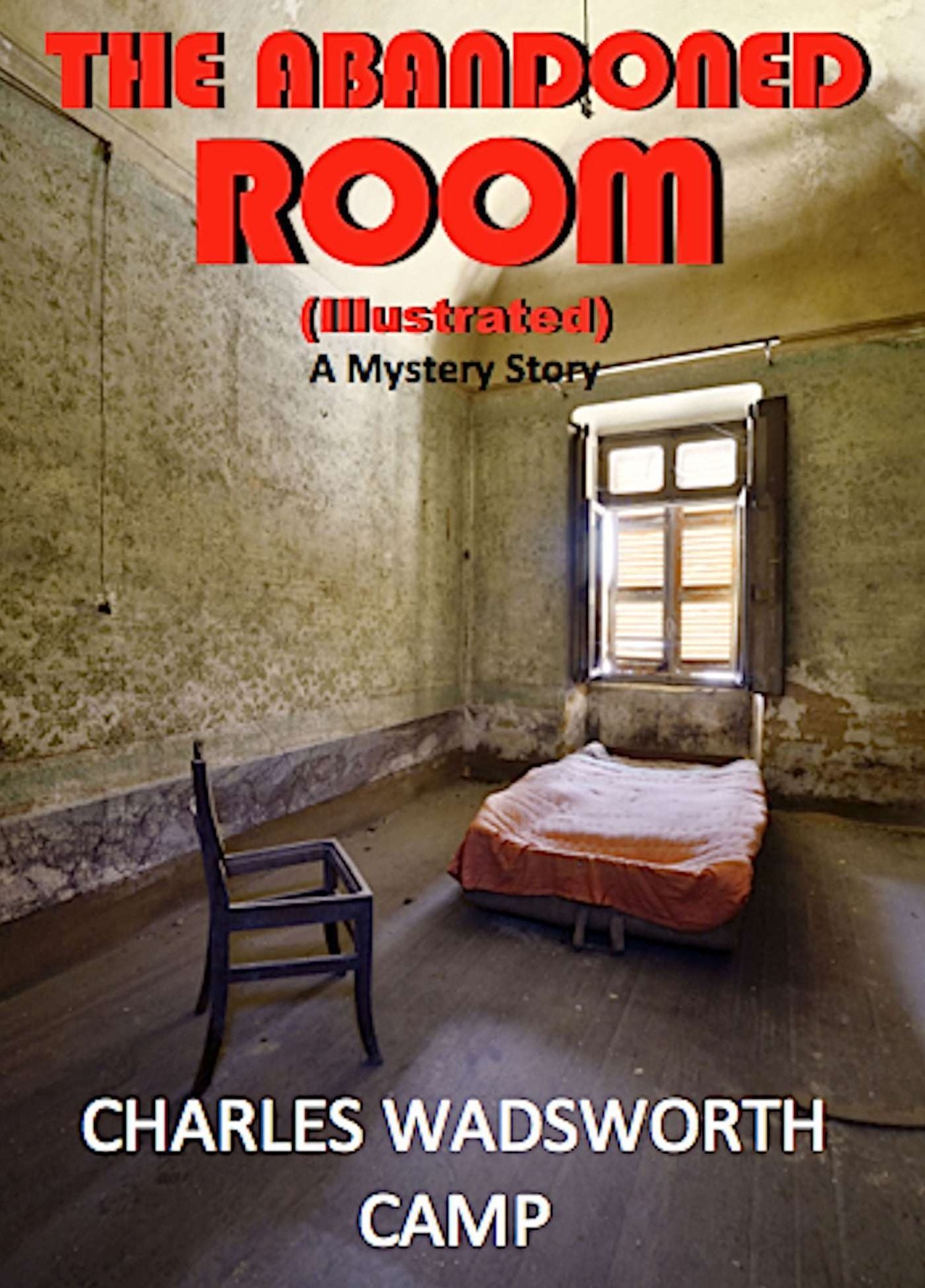 The Abandoned Room (Illustrated)