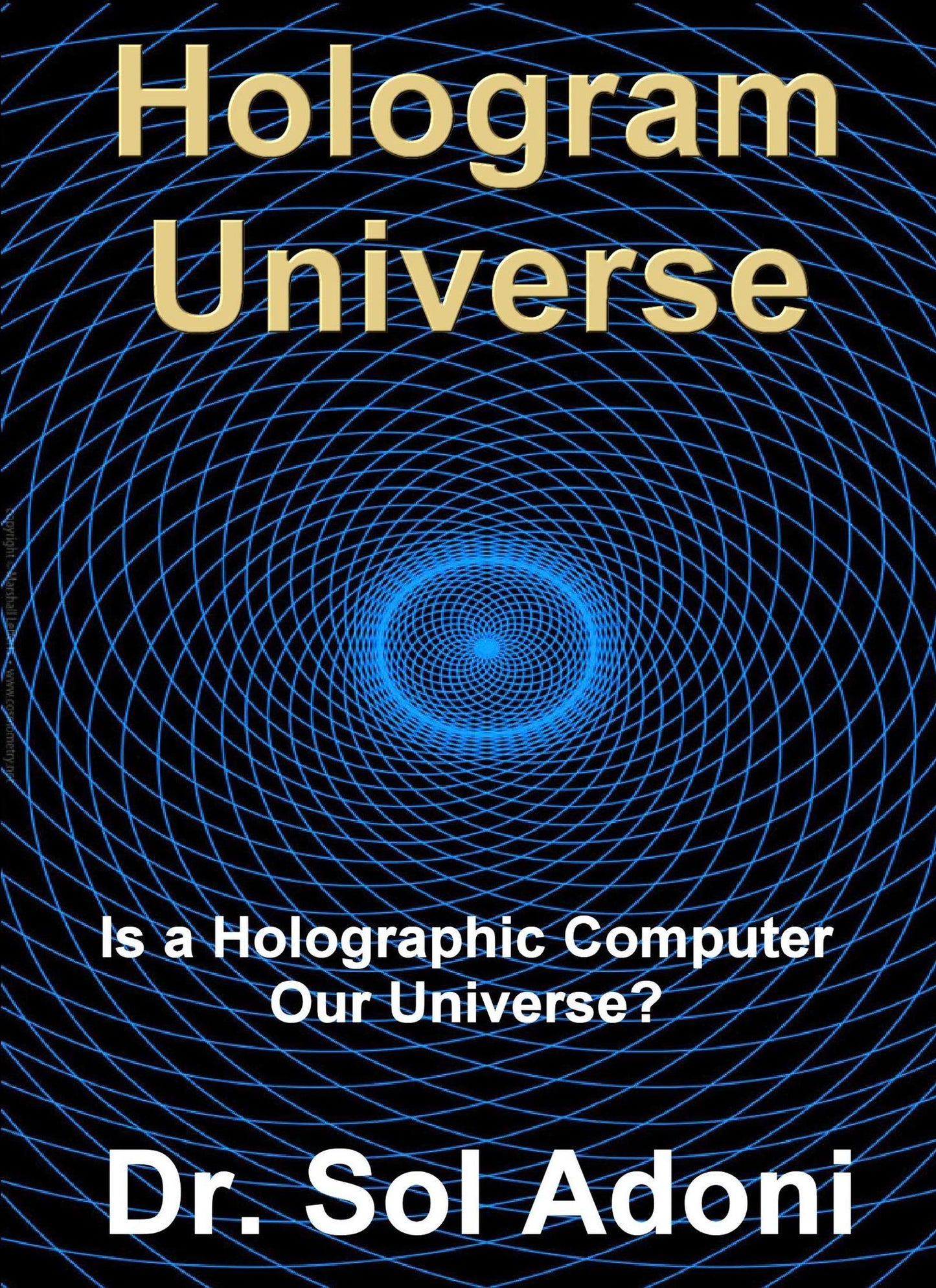 Hologram Universe - Is a Holographic Computer our Universe?