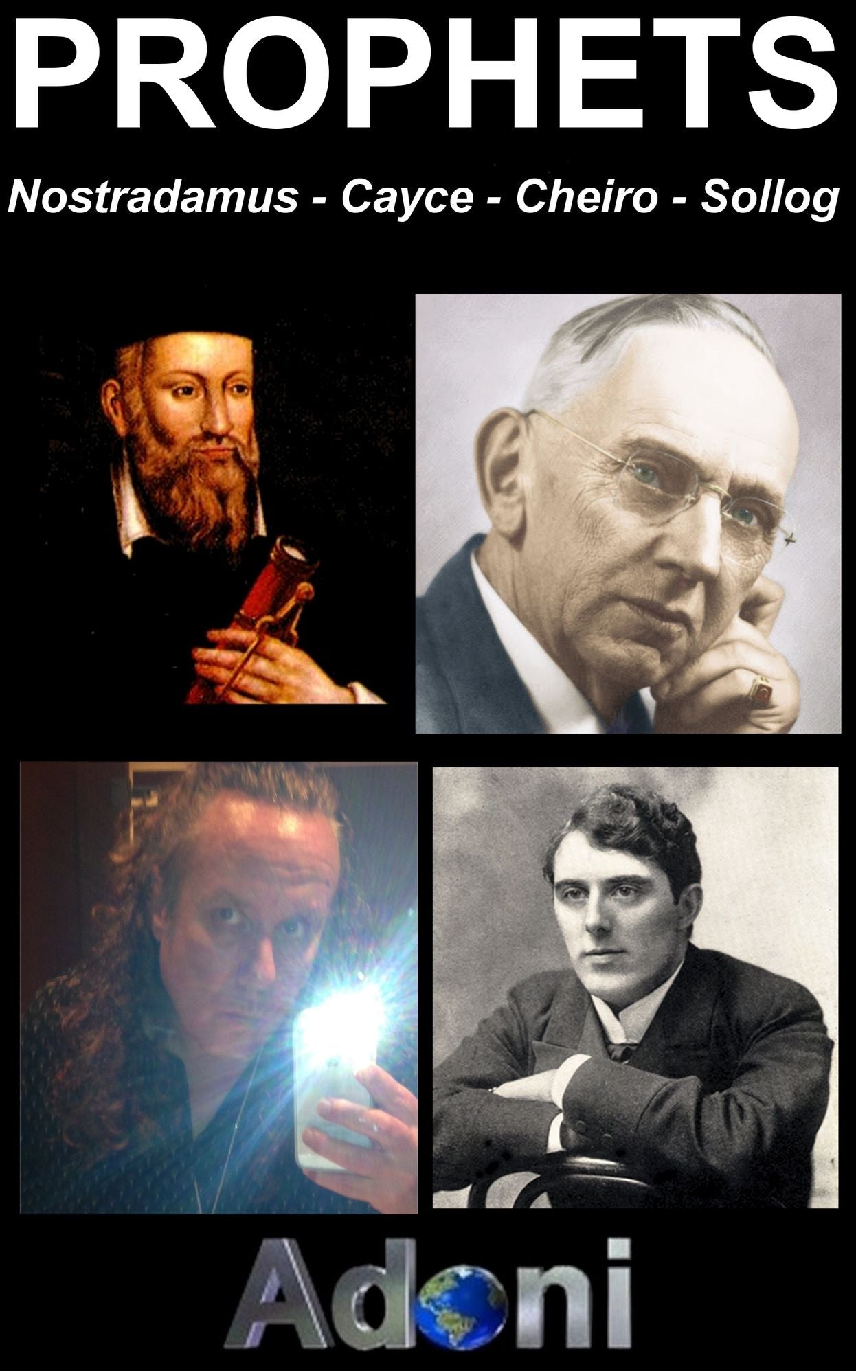 Prophets - Nostradamus - Cayce - Cheiro - Sollog - Prophecies of the Great Seers