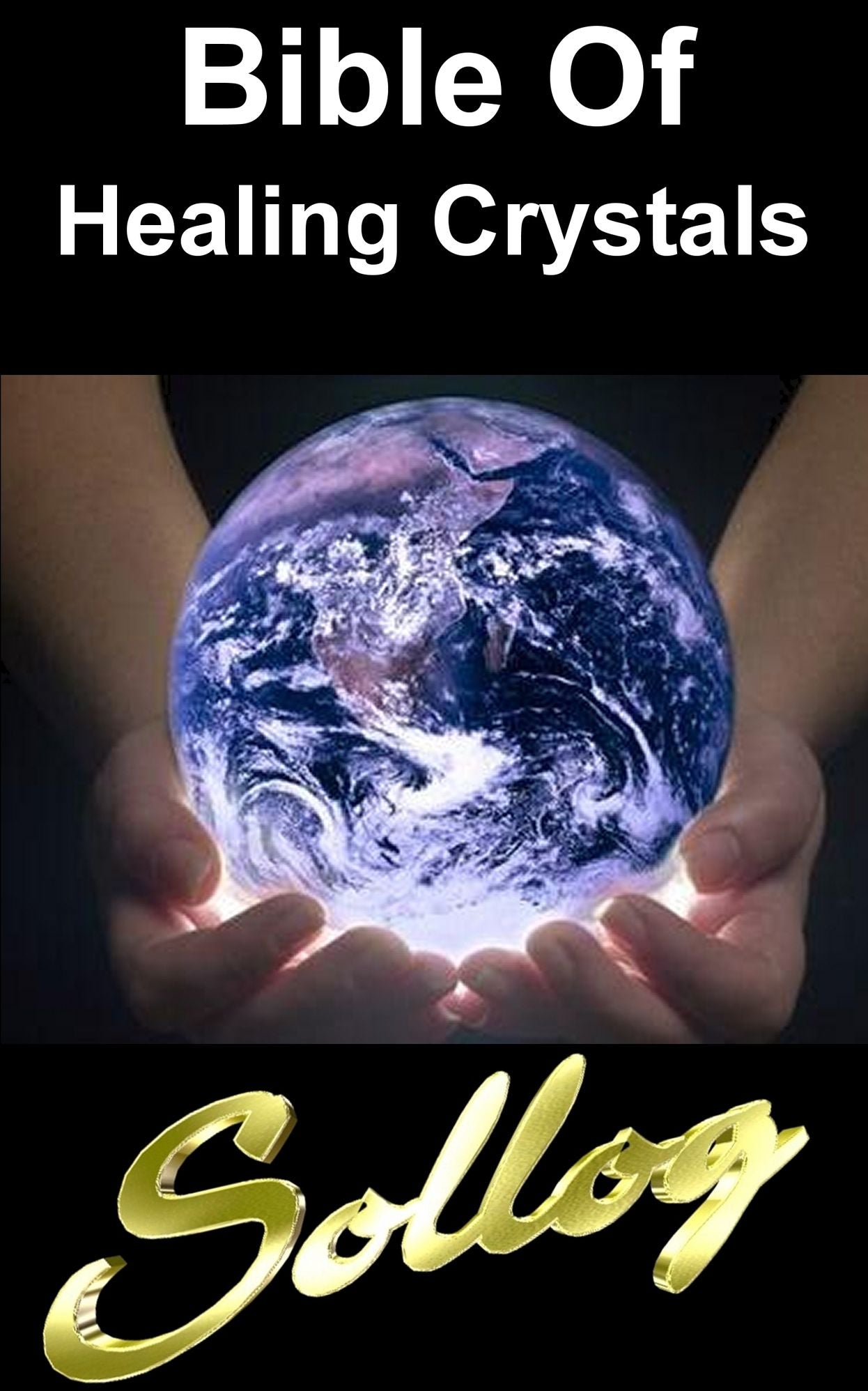 Bible Of Healing Crystals