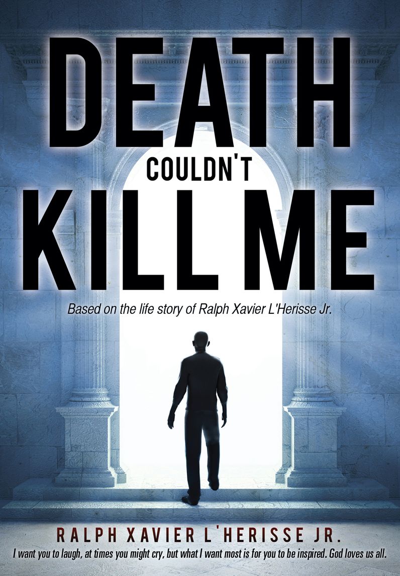 DEATH COULDN'T KILL ME