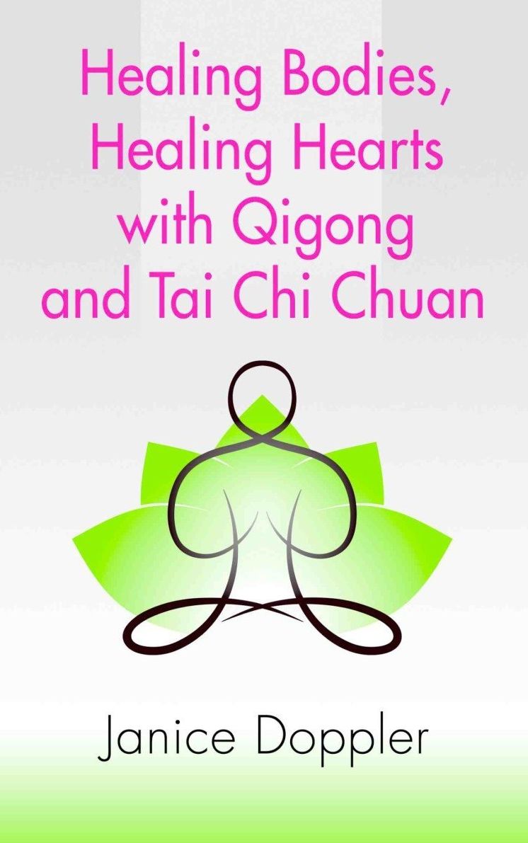 Healing Bodies, Healing Hearts with Qigong and Tai Chi Chuan