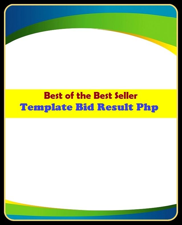 Best of the Best Sellers Template Bid Result Php (proposal,offer, price, hit,amount,pass, invitation, sum, tender, feeler)