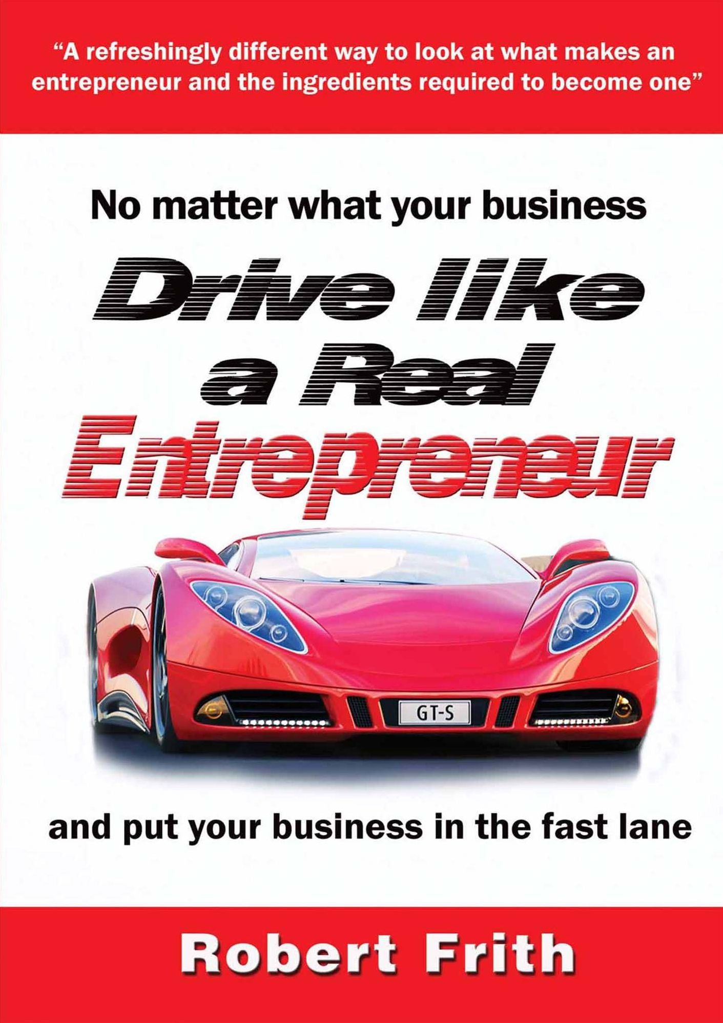 Drive like a Real Entrepreneur