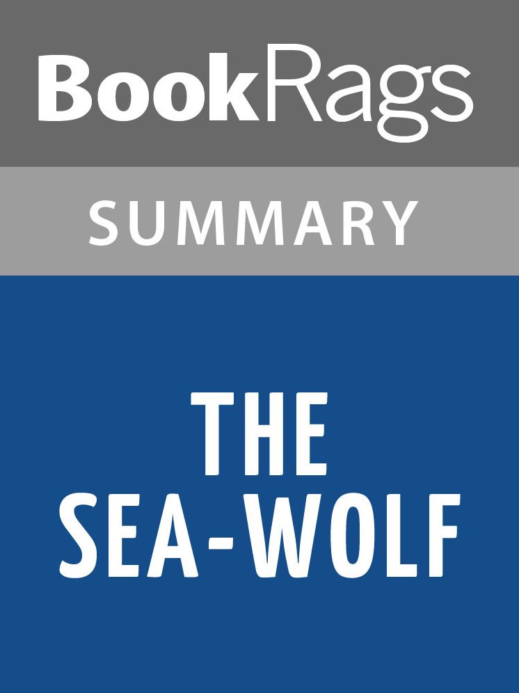 The Sea-Wolf by Jack London l Summary & Study Guide