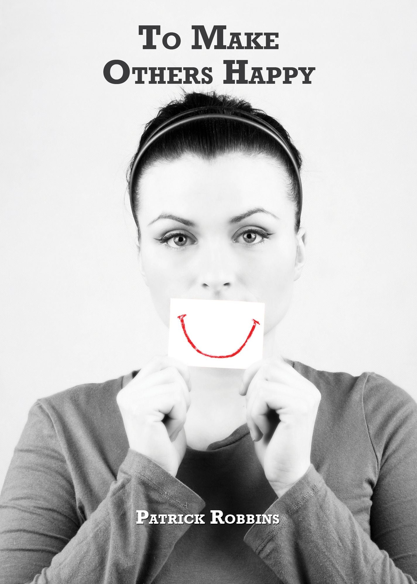 To Make Others Happy