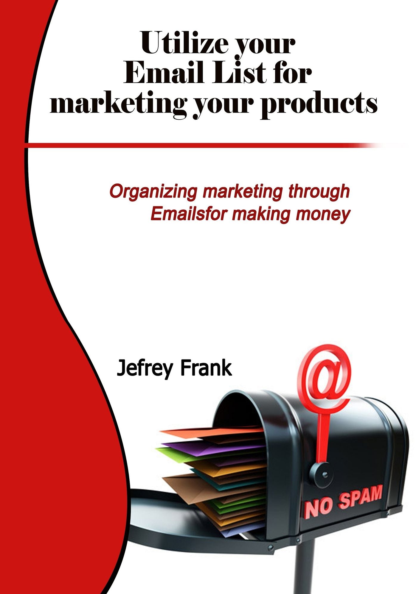 Utilize your Email List for marketing your products