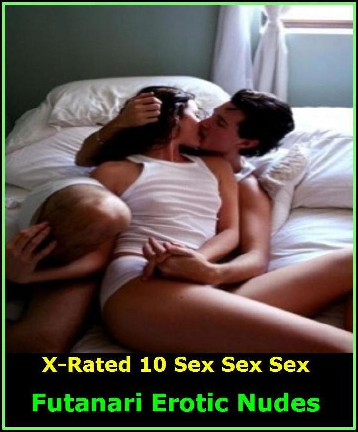 Gay: X-Rated 10 Sex Sex Sex Futanari Erotic Nudes ( Gay, Fetish, Bondage, Sex, Erotic, Erotica, Hentai, Oral, Submisive, Confession, Erotica Photo, Adults Only, Blow Job, Three-sum , XXX )