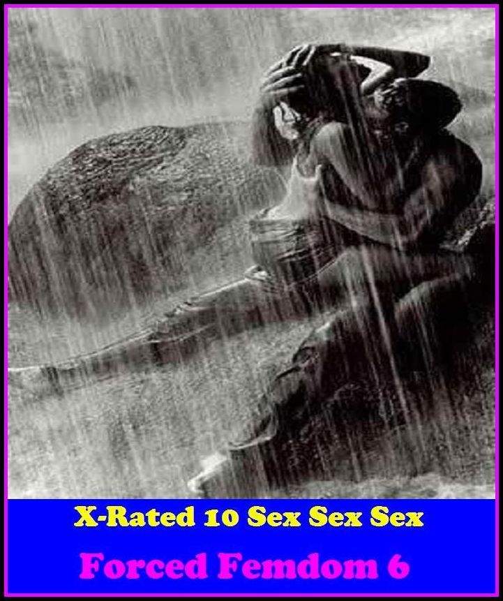 Gay: X-Rated 10 Sex Sex Sex Forced Femdom 6 ( Gay, Fetish, Bondage, Sex, Erotic, Erotica, Hentai, Oral, Submisive, Confession, Erotica Photo, Adults Only, Blow Job, Three-sum , XXX )