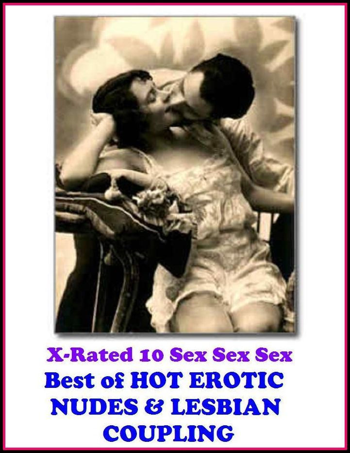 Naked: X-Rated 10 Sex Sex Sex Hot Erotic Nudes & Lesbian Coupling ( Gay, Fetish, Bondage, Sex, Erotic, Erotica, Hentai, Oral, Submisive, Confession, Erotica Photo, Adults Only, Blow Job, Three-sum , XXX )