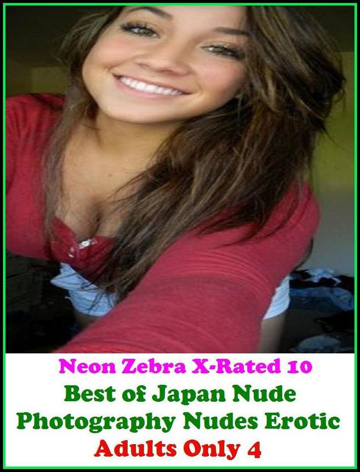 Domination: Neon Zebra X-Rated 10! Best of"Japan Nude Photography Nudes Erotic Adults Only 4" ( Erotic Photography, Erotic Stories, Nude Photos, Naked , Adult Nudes, Breast, Domination, Bare Ass, Lesbian, She-male, XXX )
