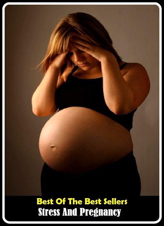 Best of the Best Sellers Stress And Pregnancy ( exercise, meditation, treatment, action, conduct, fitness, vitamins, During Pregnancy, Pregnancy Baby, Signs Of Pregnancy, Stages Of Pregnancy, Pregnancy Safe, Pregnancy Need)