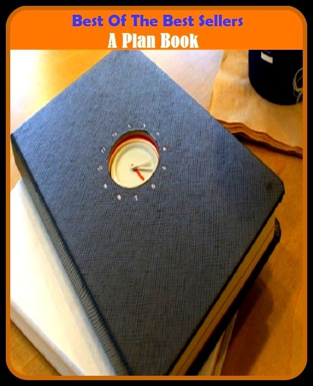 Best of the Best Sellers A Plan Book (a pain in the neck, a penny saved is a penny earned, a people, a pierce, a picture paints a thousand words, a plot, a plus, a positive, a posterior, a prior)