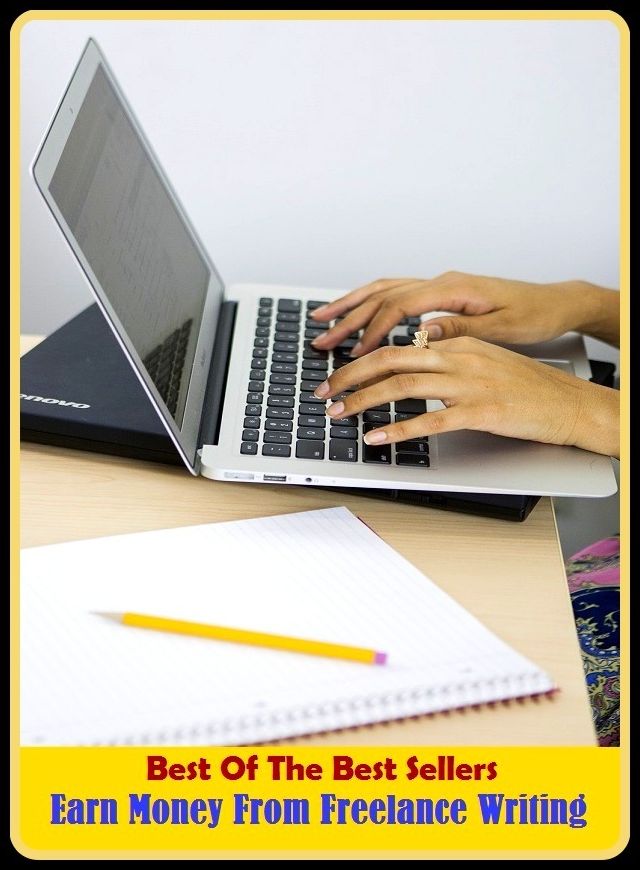 Best of the Best Sellers Earn Money From Freelance Writing (ear mold, earmuff, ear muffed, earmuffs, earn, earn ones keep, earned, earned media, earned run, earned run average)