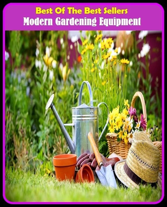 Best of The Best Sellers	Modern Gardening Equipment (back yard, bed, field, greenhouse, nursery, patio, terrace, conservatory, enclosure, hothouse)