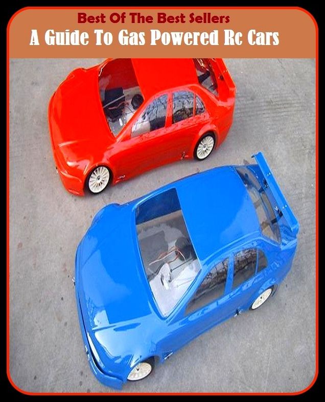 Best of the Best Sellers A Guide To Gas Powered Rc Cars ( gas oil, gas oven, gas pedal, gas phlegmon, gas plant, gas pressure, gas pump, gas range, gas ring, gas scavengers )