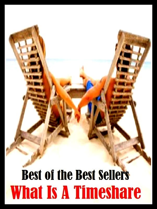 99 Cent Best Seller What Is A Timeshare (Apartment,co-op,condo,timeshare,townhouse,adobe,apartment block,bungalow,chalet,villa,terrace)