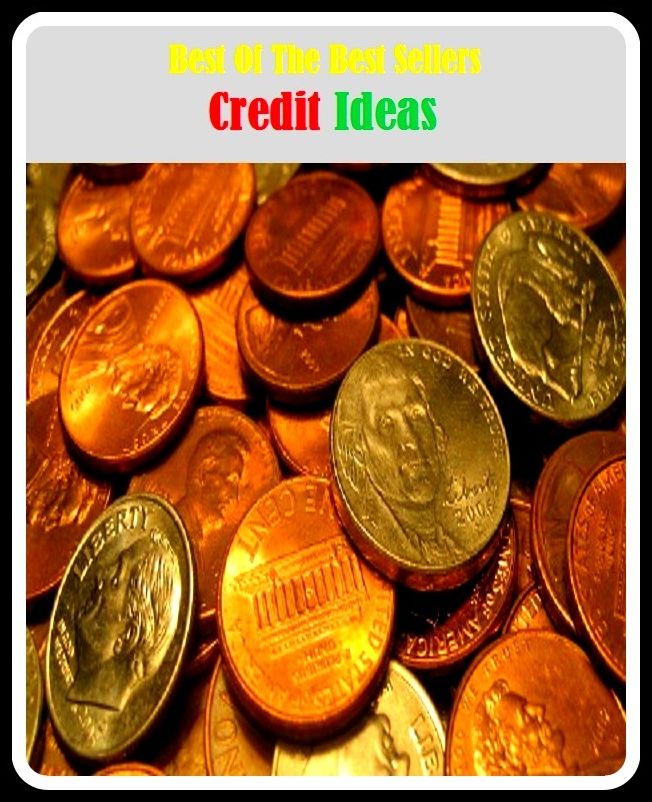 99 Cent Best Seller Credit Ideas ( loan, accommodation, insurance, auction, advance, allowance, credit, extension, floater, investment, mortgage, time payment, trust )
