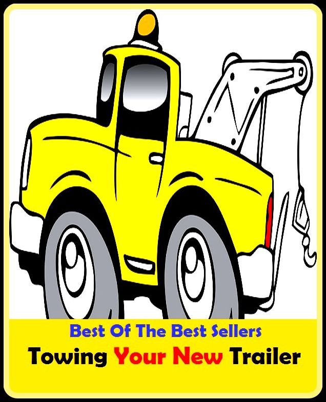 99 cent best seller Towing Your New Trailer ( towing, towing bitt, towing line, towing path, towing rope, towkay, towline, towline/tow-rope, town, town ball)