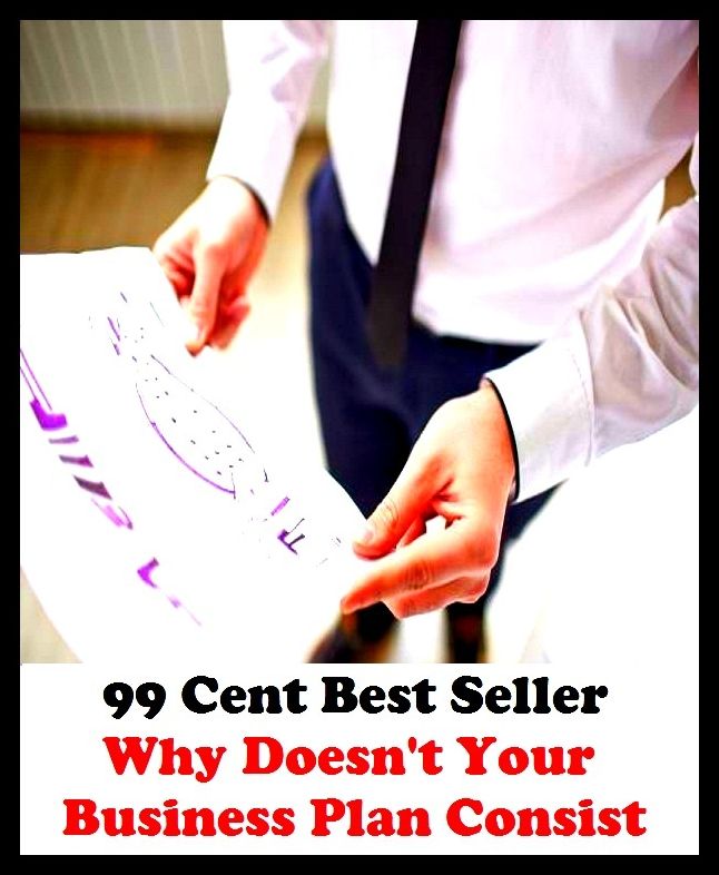 Business: 99 Cent Best Seller Why Doesn T Your Business Plan Consis ( business, employment, field, trade, work, bag, biz, calling, career, craft, dodge, function, game, line, livelihood, occupation, vocation )