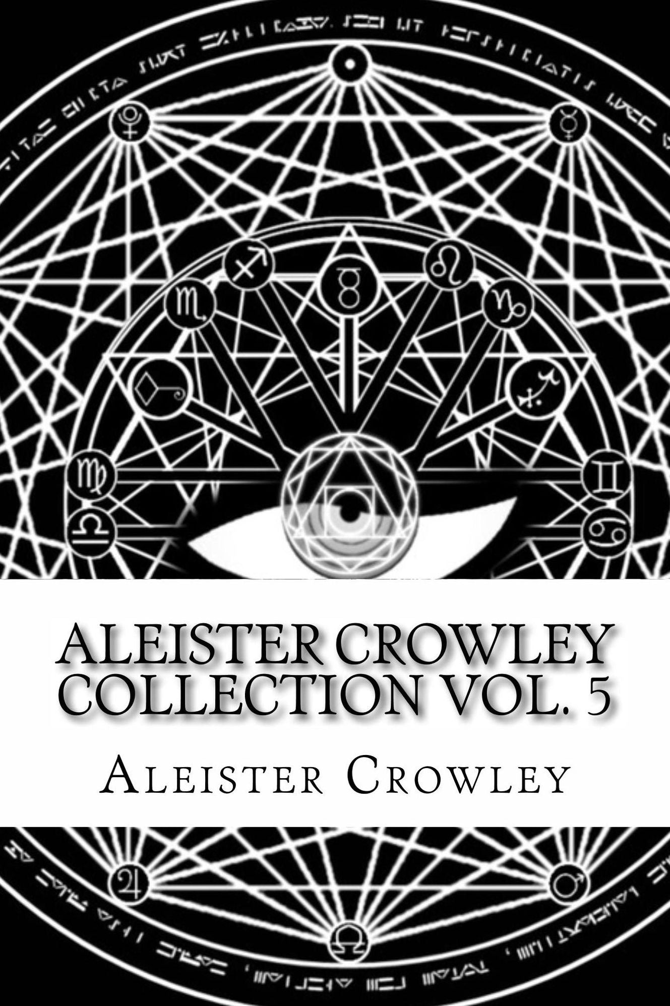Aleister Crowley Collection Volume 5