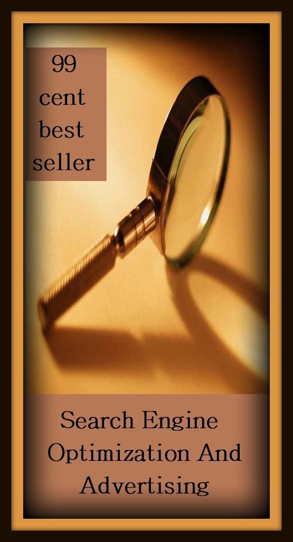 99 Cent Best Seller Search Engine Optimization And Advertising ( branding, stigmatize, taint, disgrace, mark, assembly, gathering, marshalling, rally, survey, marketing, advertising, promotion, selling )