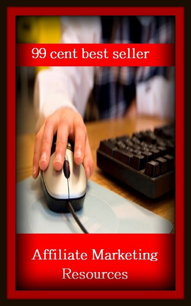 99 Cent Best Seller Affiliate Marketing Resources ( marketing, advertising, promotion, selling, market, publicity, advertise, exposure, hype, build up )