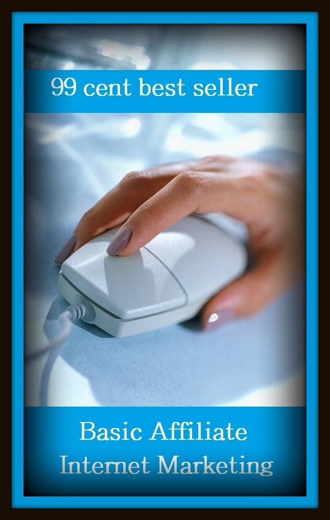 99 Cent Best Seller Basic Affiliate Internet Marketing ( branding, stigmatize, taint, disgrace, mark, assembly, gathering, marshalling, rally, survey, marketing, advertising, promotion, selling )
