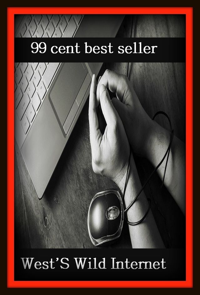 99 Cent Best Seller	The West S Wild Internet, (cyberspace,WWW,ARPANET,hyperspace,infobahn,information highway,information superhighway,National)