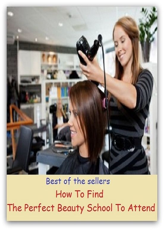 Best of the Sellers How To Find The Perfect Beauty School To Attend ( lulu, sweetheart, stunner, peach, ravisher, beauty, fantasy, romantic, romance, looker, knockout, dish, mantrap, smasher )