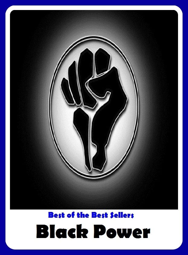 Best of the Sellers Black Power ( autobiography, diary, journal, life, life story, memoir, picture, profile, sketch, confessions, experience, letter, life history, personal account )