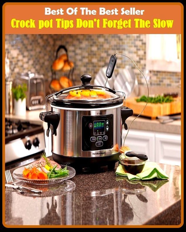 Best of the Best Sellers	Crock pot Tips Don T Forget The Slow ( cup, crock, pannikin, chalice, utensil, receptacle, extremity, extreme, apex, forget, oblivion )
