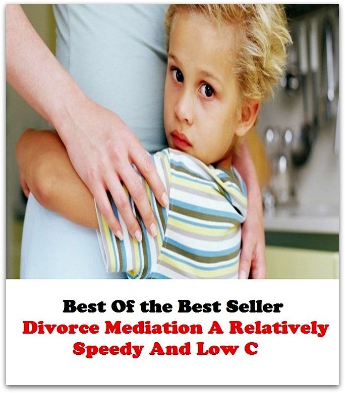 Best of the Best Sellers Divorce Mediation A Relatively Speedy And Low C (separation, division, split, disunity, estrangement, alienation, schism, gulf, chasm, split up)