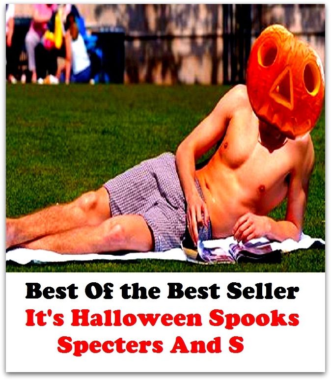 Best of the Best Sellers Its Halloween Spooks Specters And S (phantom, sprite, ghost, spook, genie, gremlin, phantom, sprite, ghost, spook, genie, gremlin)