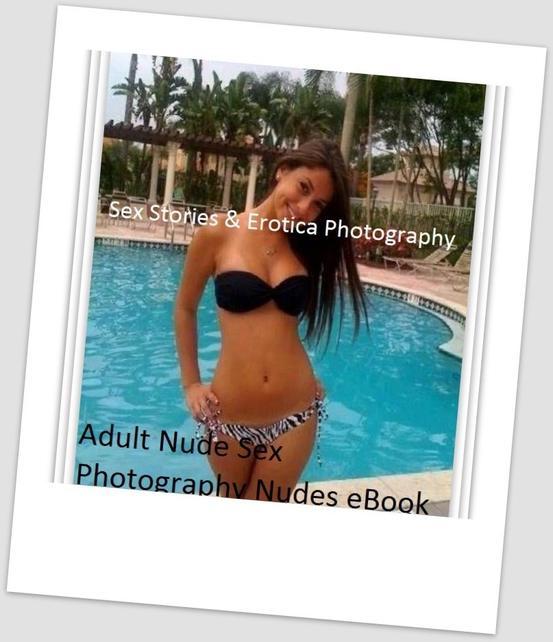 Sex Stories & Erotica Photography: She-Male Seduction Giant Adult Nude Sex Photography Nudes eBook ( Erotic Photography, Erotic Stories, Nude Photos, Naked , Adult Nudes, Breast, Domination, Bare Ass, Lesbian, She-male)