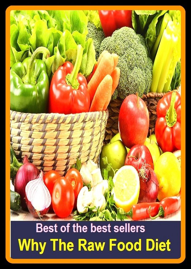 Best of the best sellers Why The Raw Food Diet ( food, nutrition, victuals, victual, viands, aliment, ingestion, diet, repast )