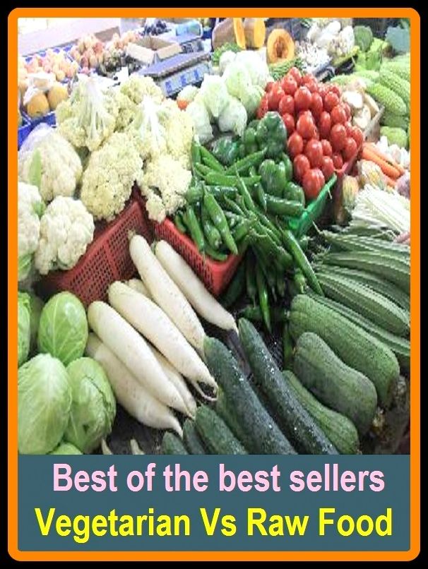 Best of the best sellers Vegetarian Vs Raw Food ( tattletale, venality, vegetarian, vegetarian, vegetarian food, vegetarianism, vegetate, vegetated, vegetating, vegetation)