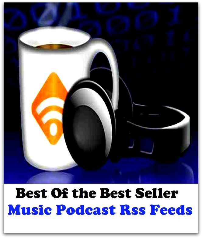 Best of the Best Sellers Music Podcast Rss Feeds (chapter, event, experience, incident, installment, matter, thing, affair, business, circumstance)