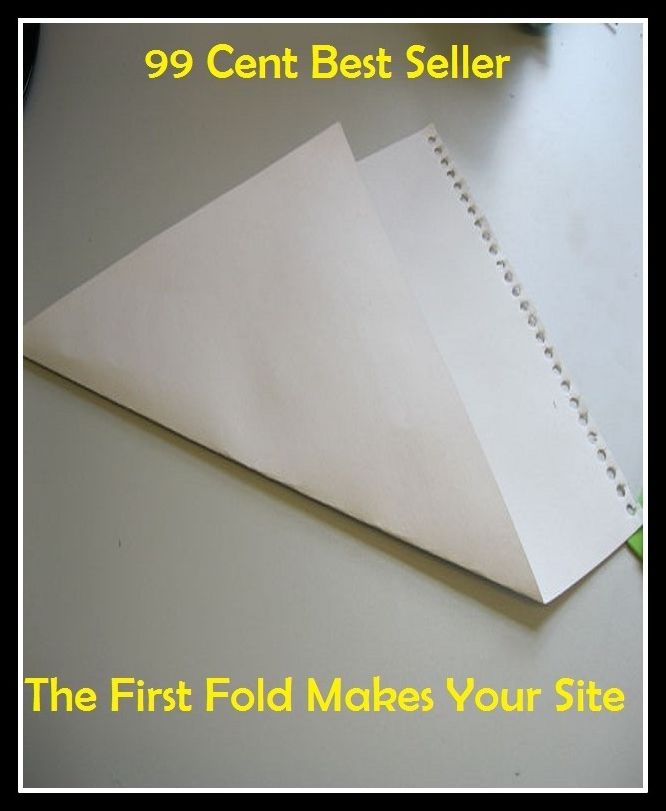 99 cent best seller The First Fold Makes Your Site (the fight network, the financial, the finger, the fireballs, the first, the first letter, the five ks, the flag, the flirtations, the flow of (u))
