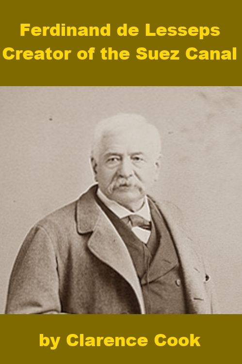 Ferdinand de Lesseps - Creator of the Suez Canal