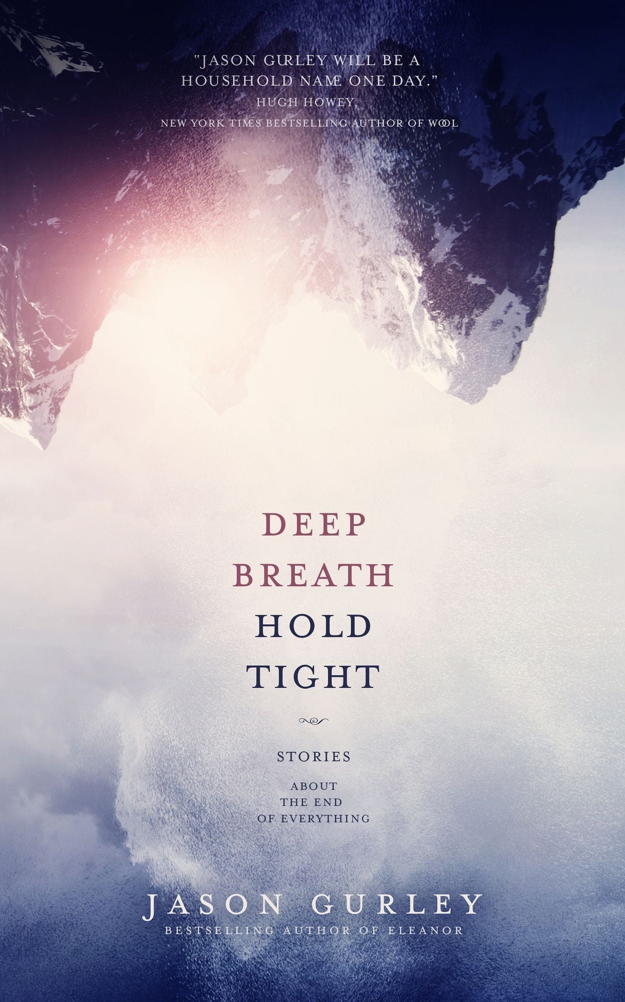 Deep Breath Hold Tight: Short Stories About the End of Everything