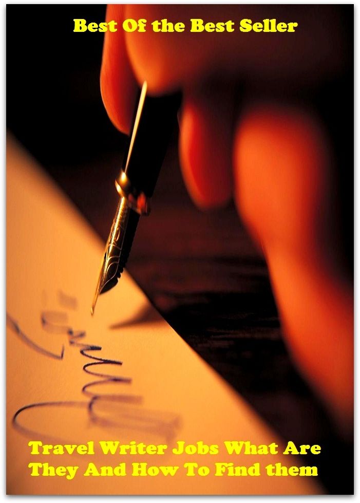 Best of the best sellers Travel Writer Jobs What Are They And How To Find them ( publisher, author, writer, novelist, biographer, dramatist, creator, instigator, maker, inventor, publish )