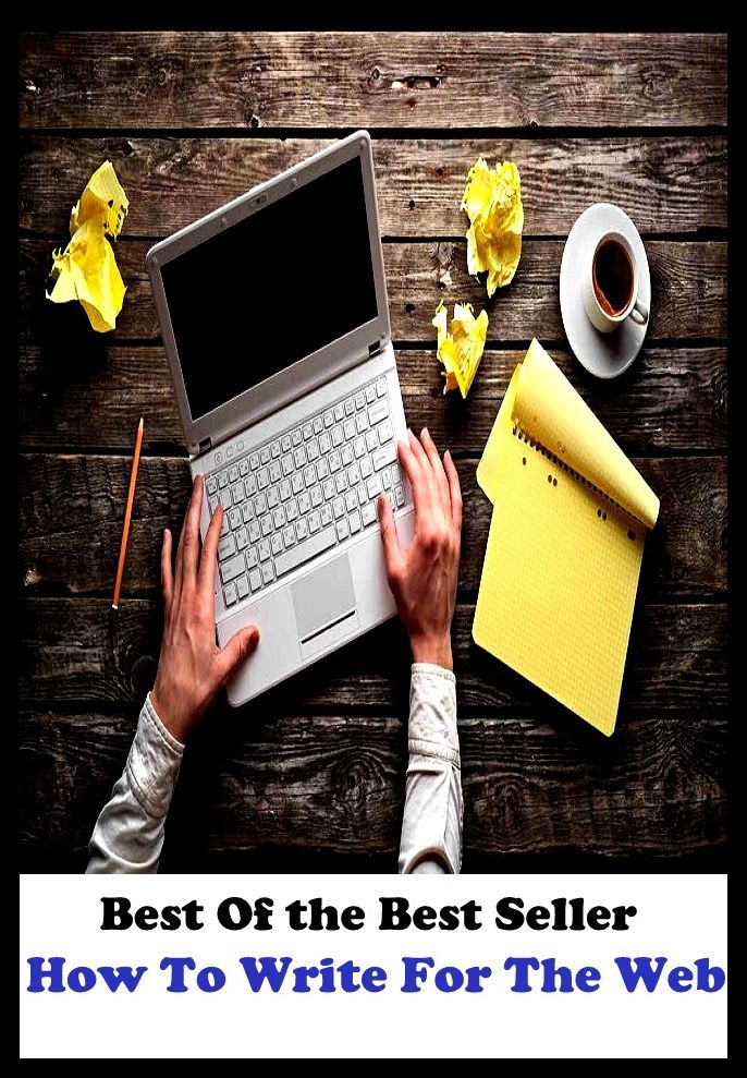 Best of the best sellers How To Write For The Web ( online marketing, computer, hardware, blog, frequency, laptop, web, net, mobile, broadband, wifi, internet, bluetooth, wireless, e mail, download, up load, personal area network, software )
