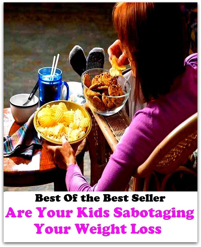 Best of the best sellers Are Your Kids Sabotaging Your Weight Los ( exercise, meditation, acupuncture, disease, digestive system, formula, medicine, remedy, fix, treatment, action, conduct, behavior, handling, gastrin, fitness )