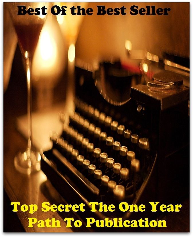 Best of the best sellers Top Secret The One Year Path To Publication ( publisher, author, writer, novelist, biographer, dramatist, creator, instigator, maker, inventor, publish )