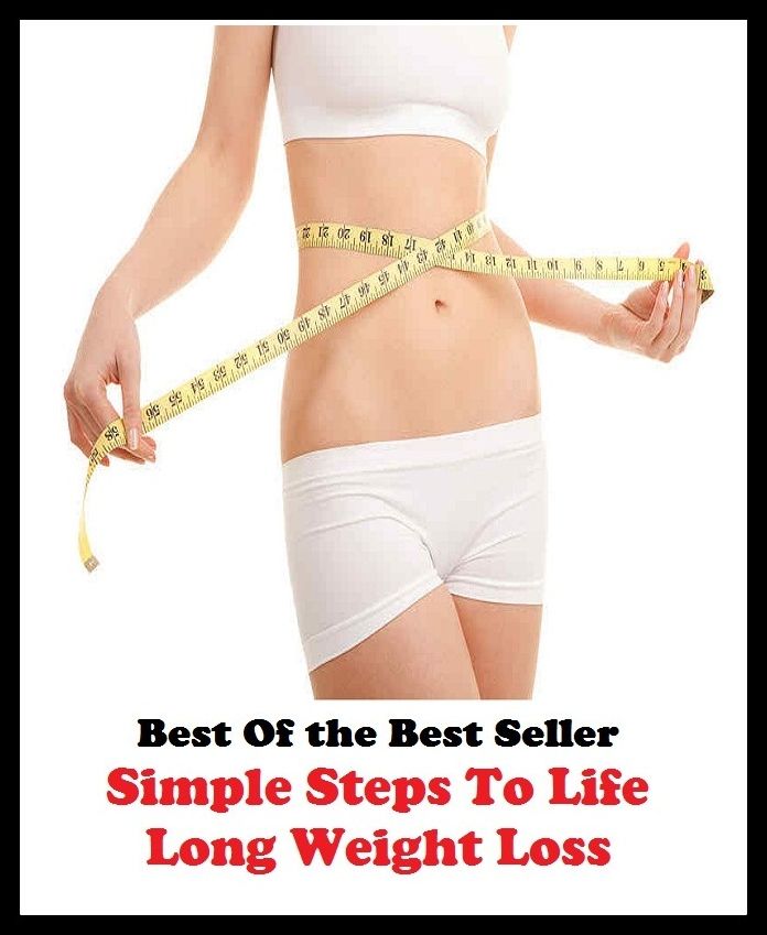 Best of the best sellers Simple Steps To Life Long Weight Loss ( exercise, meditation, acupuncture, disease, digestive system, formula, medicine, remedy, fix, treatment, action, conduct, behavior, handling, gastrin, fitness, vitamins )