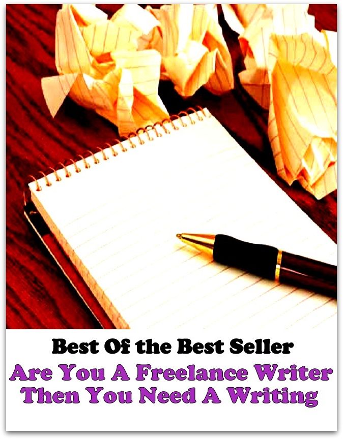 Best of the best sellers Are You A Freelance Writer Then You Need A W ( publisher, author, writer, novelist, biographer, dramatist, creator, instigator, maker, inventor, publish )